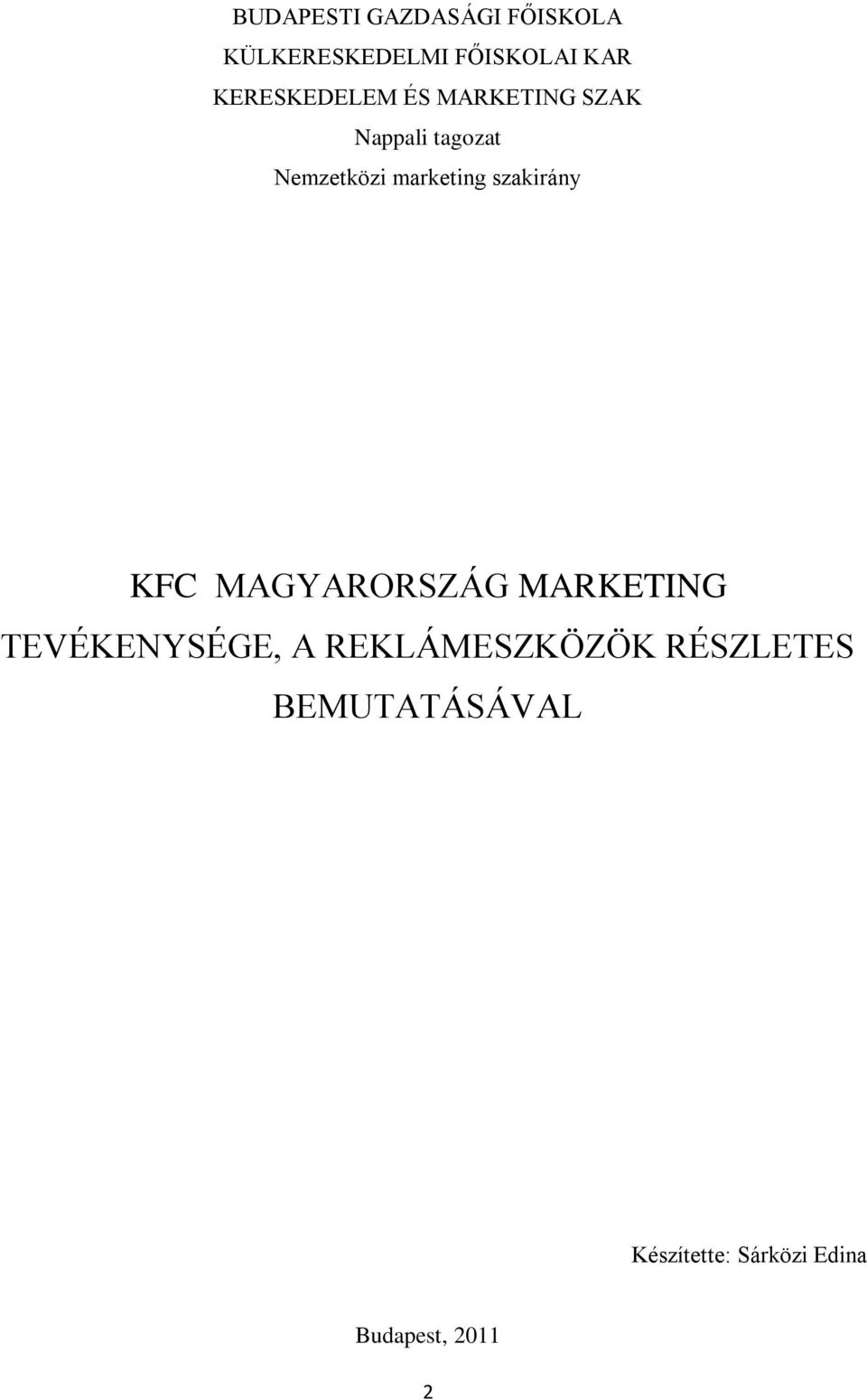 marketing szakirány KFC MAGYARORSZÁG MARKETING TEVÉKENYSÉGE, A