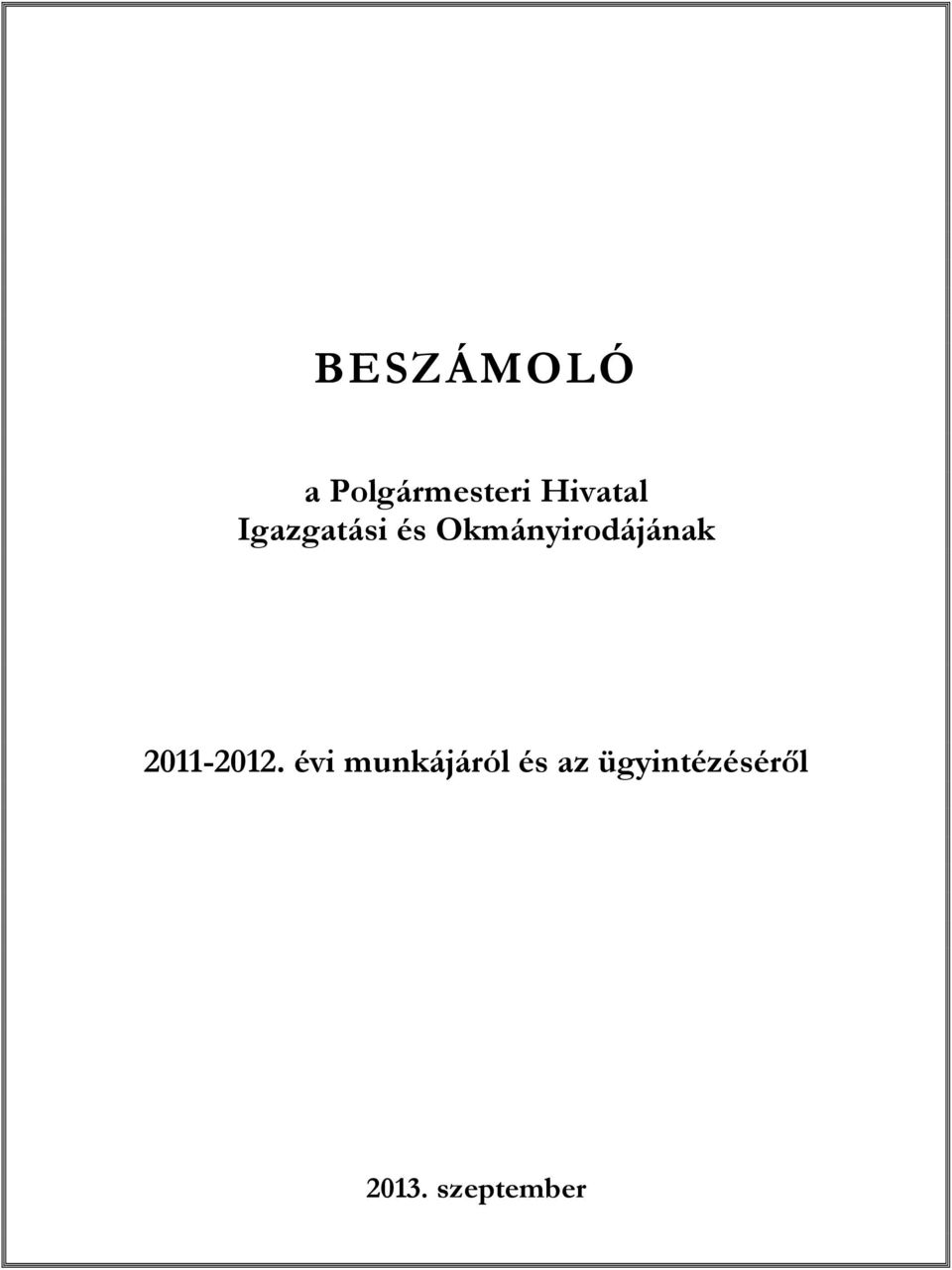 Okmányirodájának 2011-2012.