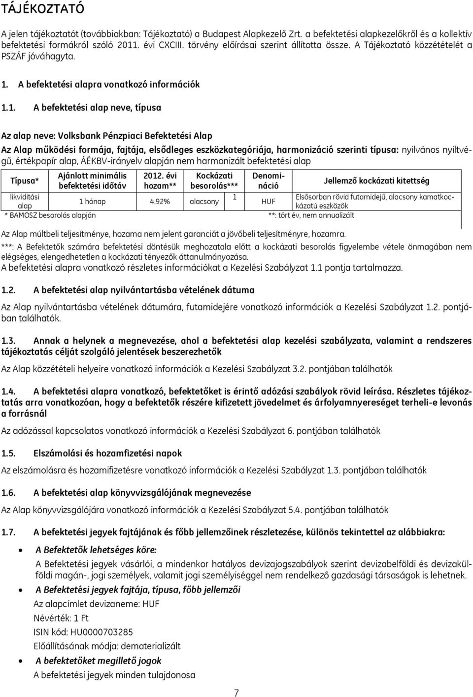 A befektetési alapra vonatkozó információk 1.