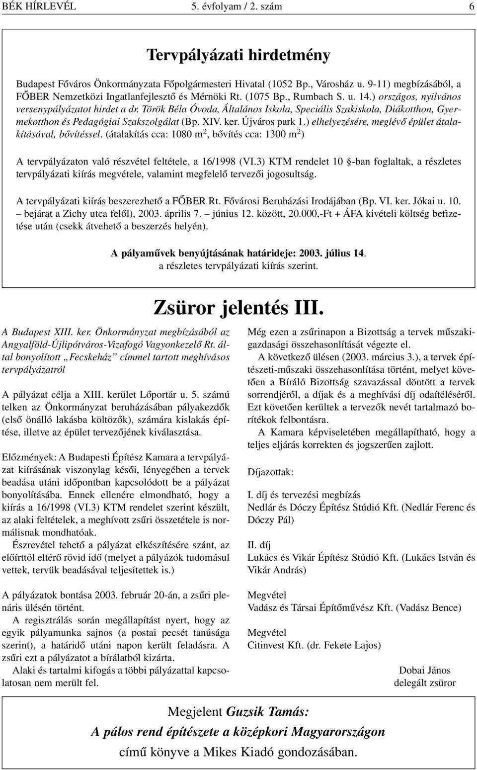 Török Béla Óvoda, Általános Iskola, Speciális Szakiskola, Diákotthon, Gyermekotthon és Pedagógiai Szakszolgálat (Bp. XIV. ker. Újváros park 1.