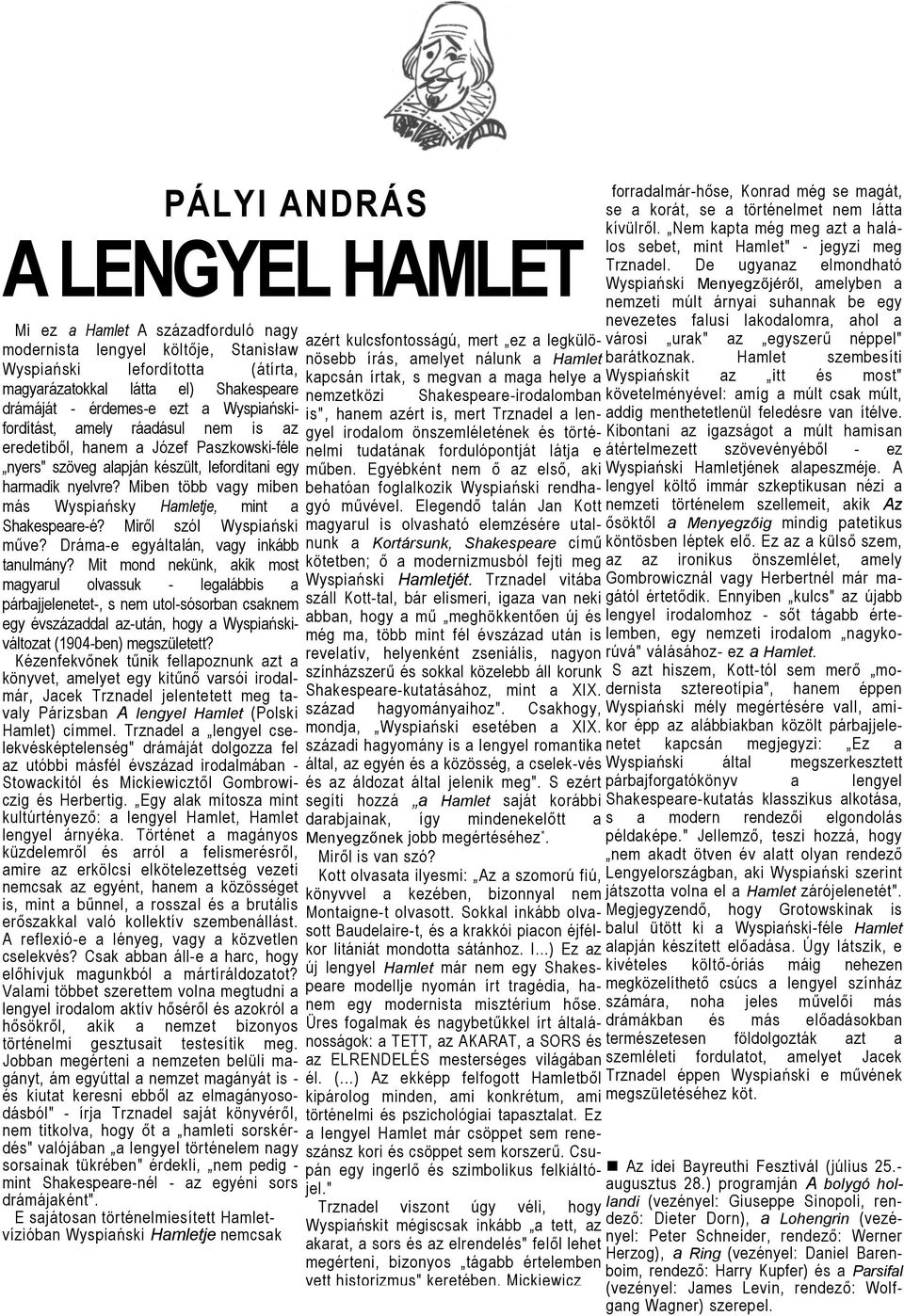 néppel" Hamlet szembesíti nösebb írás, amelyet nálunk a Hamlet barátkoznak.