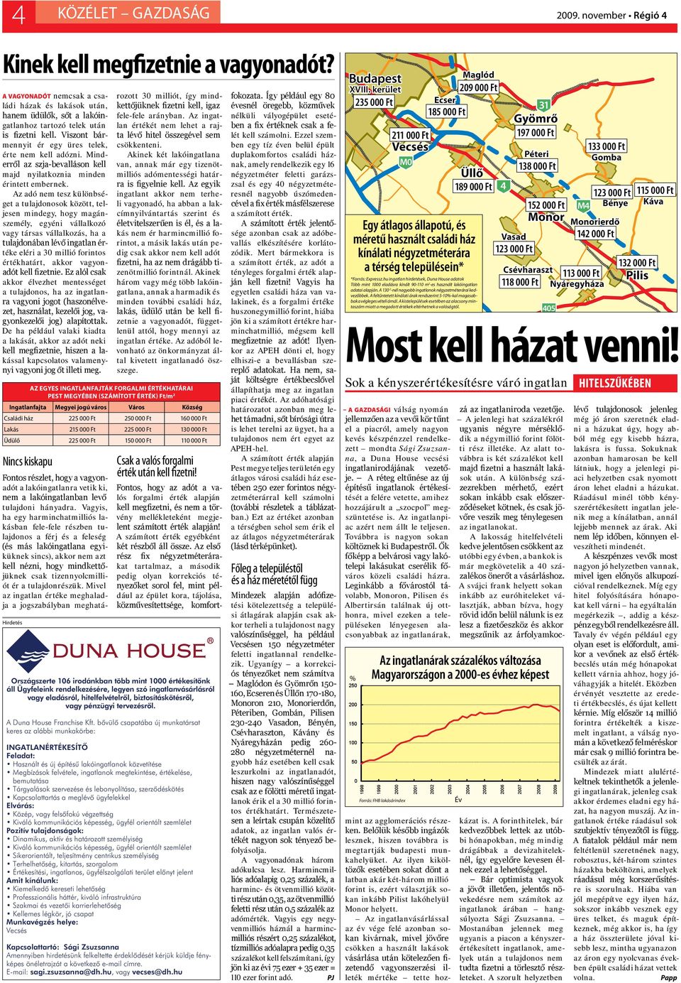 Minderről az szja-bevalláson kell majd nyilatkoznia minden érintett embernek.