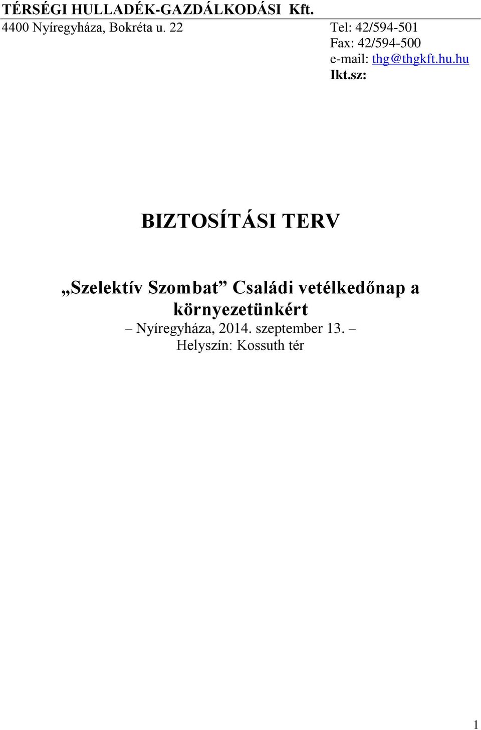 sz: BIZTOSÍTÁSI TERV Szelektív Szombat Családi vetélkedőnap a