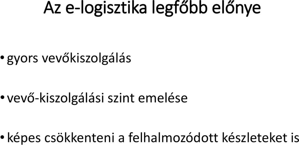 vevő-kiszolgálási szint emelése