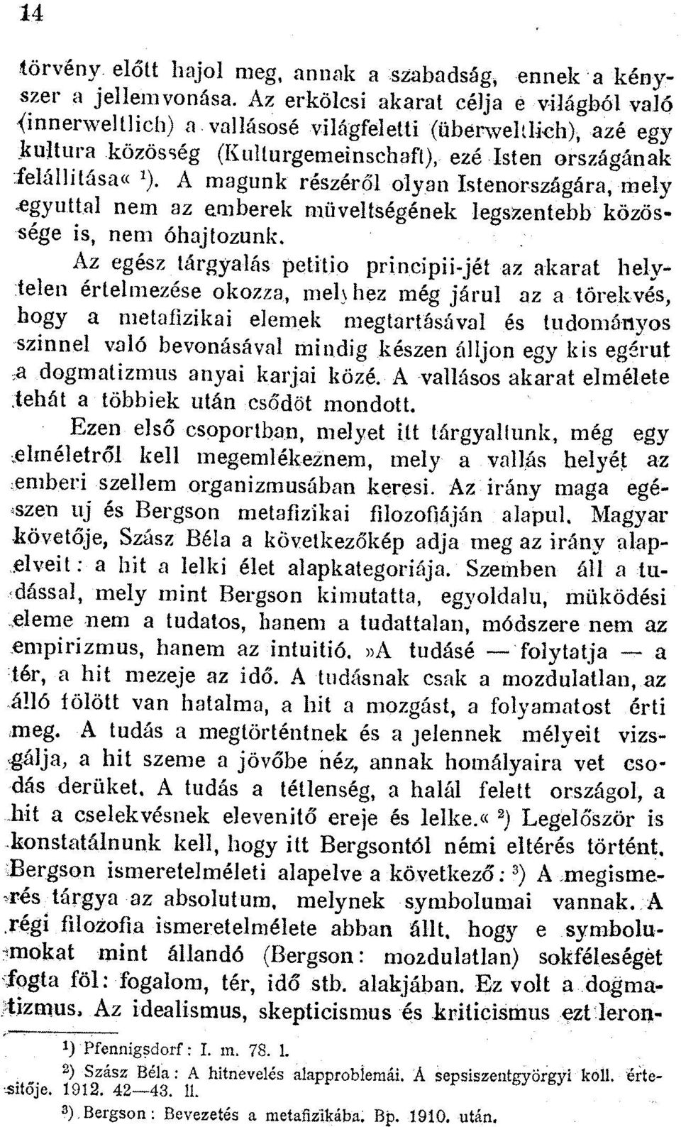 A magunk reszer61 olyan Istenorsz6g6ra, mely.egyuttal nem az emberek mtiveltsegenek legszentebb kozossege is, nem ohajtozunk.