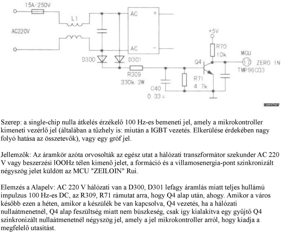 Jellemzők: Az áramkör azóta orvosolták az egész utat a hálózati transzformátor szekunder AC 220 V vagy beszerzési loohz télen kimenő jelet, a formáció és a villamosenergia-pont szinkronizált négyszög