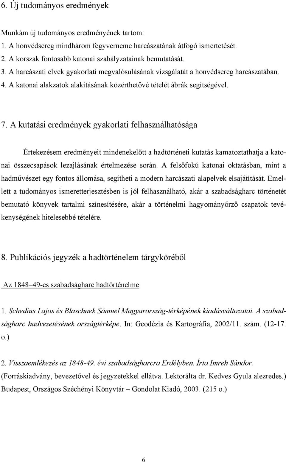 A katonai alakzatok alakításának közérthetővé tételét ábrák segítségével. 7.