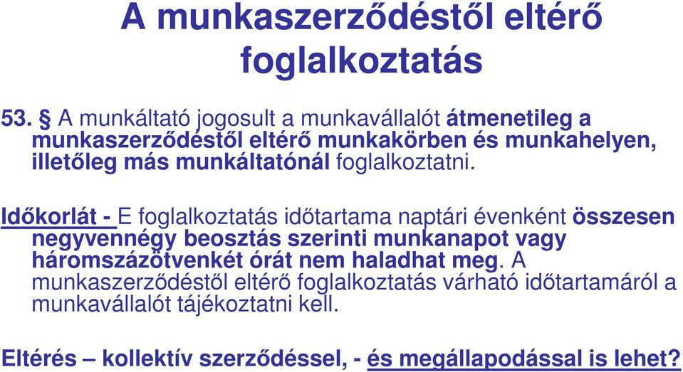 munkáltatónál foglalkoztatni.