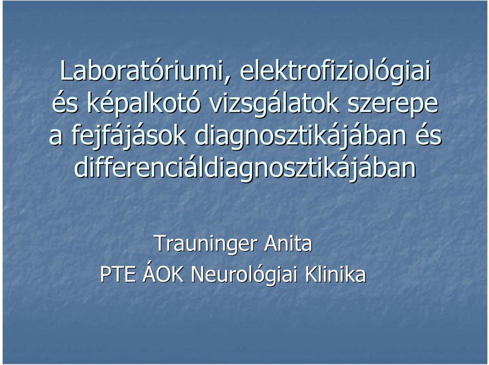 diagnosztikájában és differenciáldiagnosztik