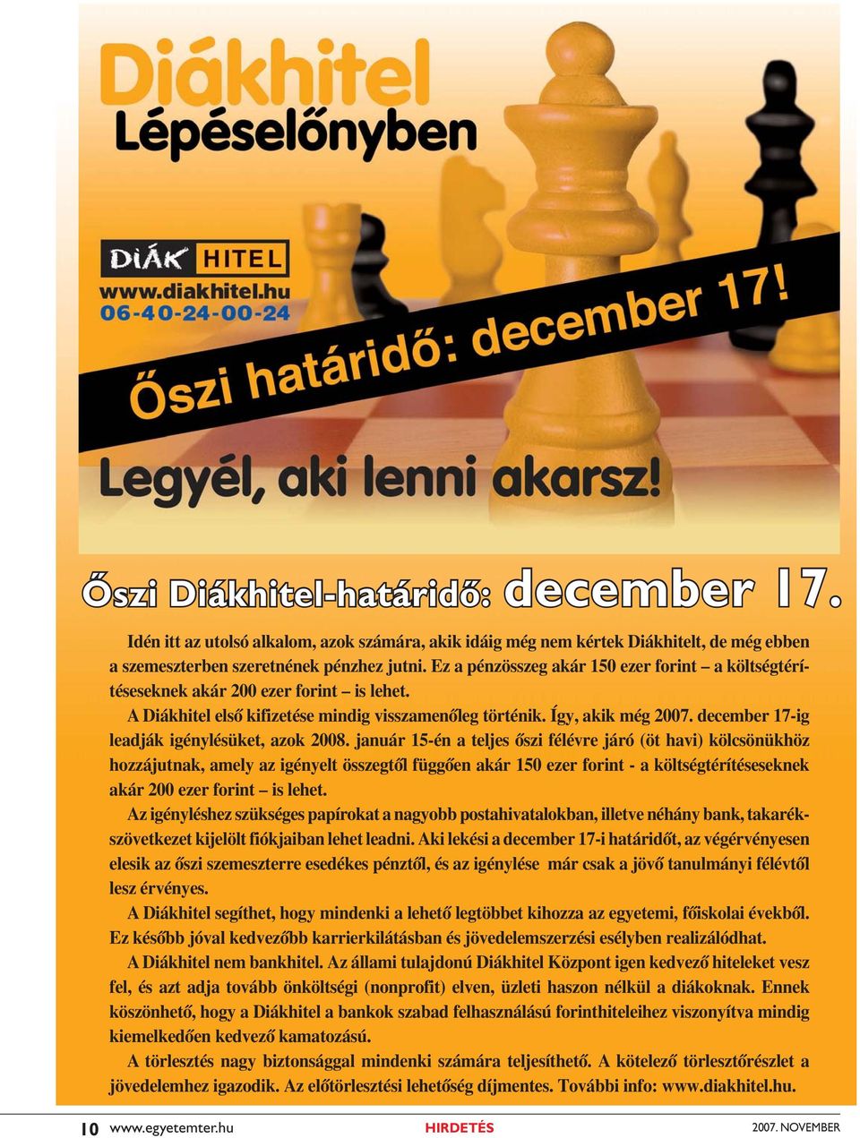 december 17-ig leadják igénylésüket, azok 2008.