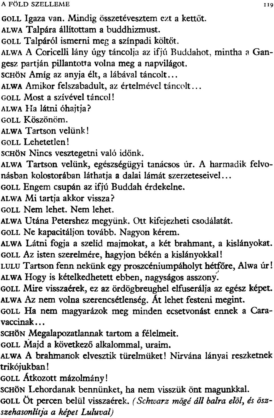 .. a lw a Amikor felszabadult, az értelmével táncolt... g o ll Most a szívével táncol! alw a Ha látni óhajtja? g o ll Köszönöm. a lw a Tartson velünk! go ll Lehetetlen!