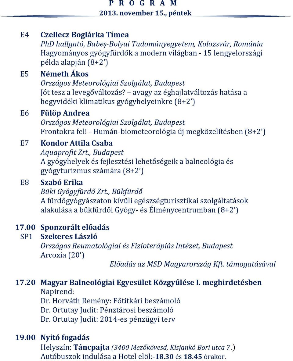 Németh Ákos Országos Meteorológiai Szolgálat, Budapest Jót tesz a levegőváltozás?