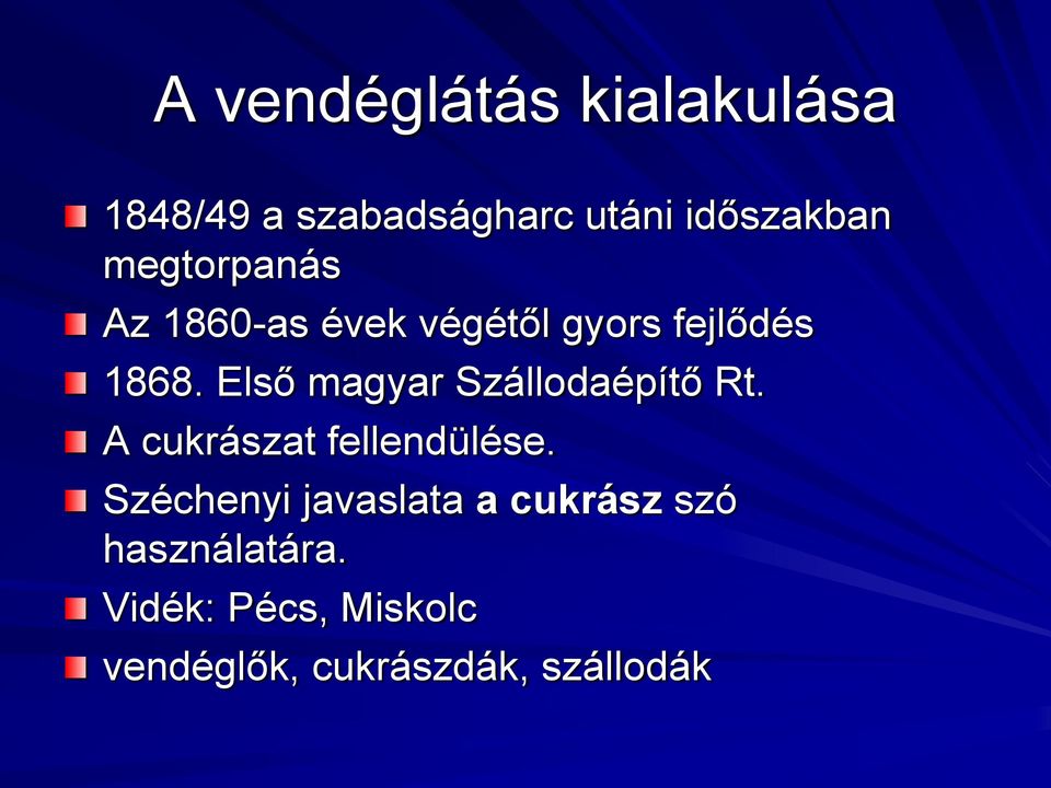 Első magyar Szállodaépítő Rt. A cukrászat fellendülése.