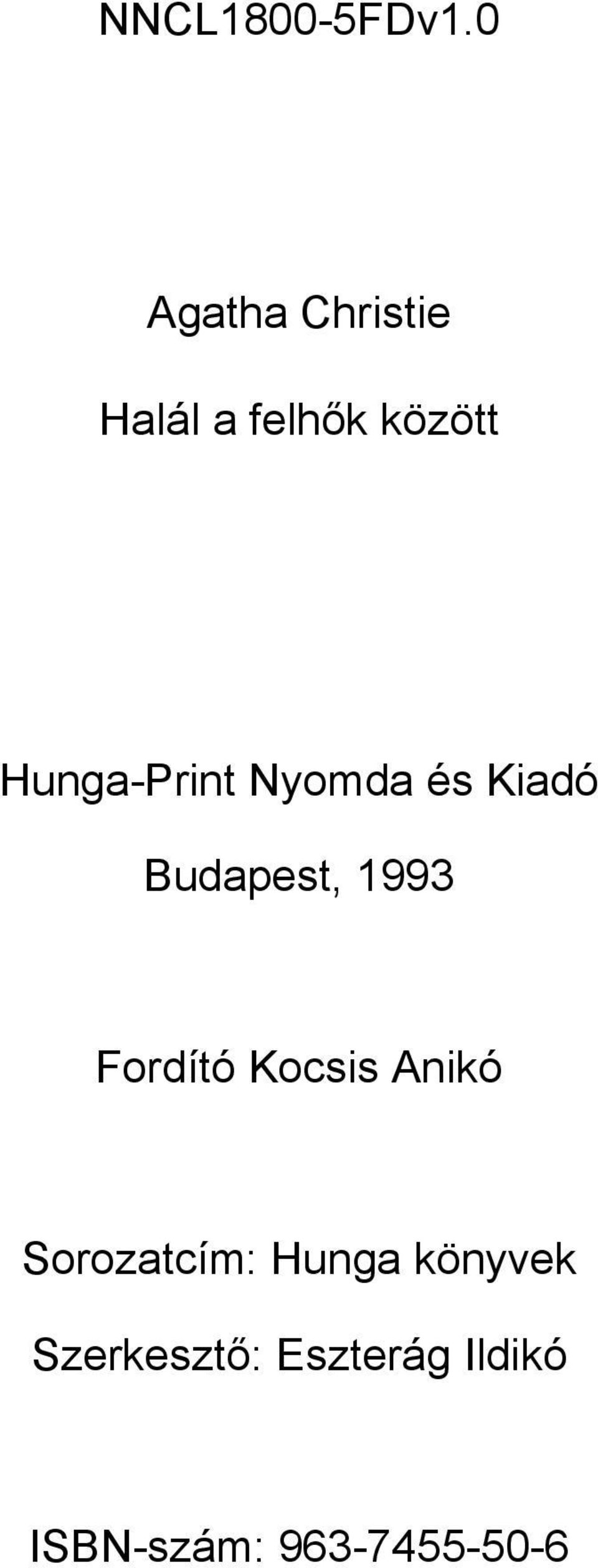 Hunga-Print Nyomda és Kiadó Budapest, 1993