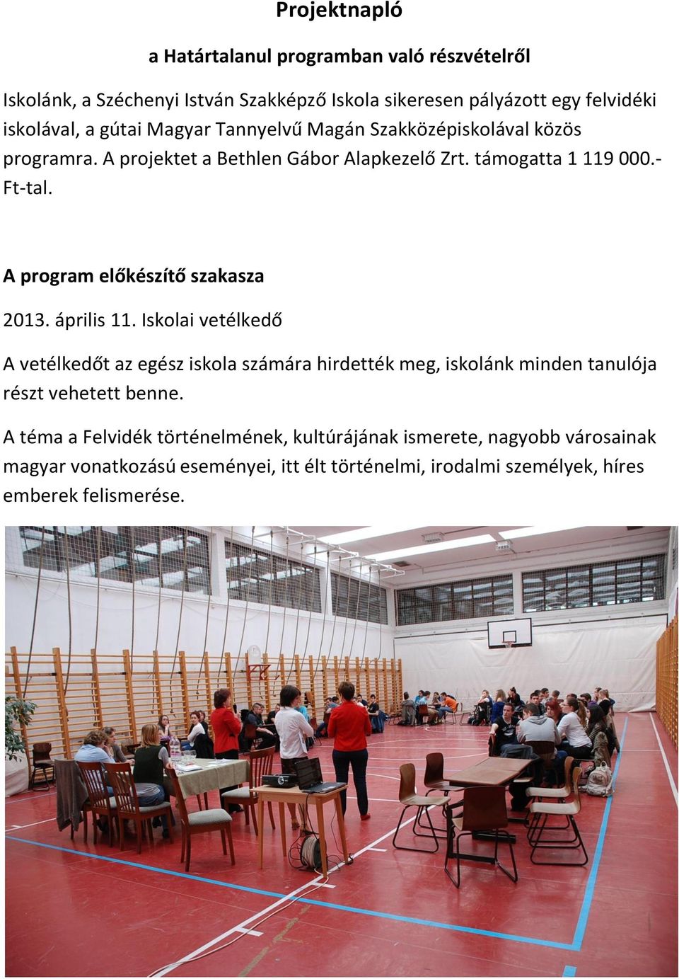 A program előkészítő szakasza 2013. április 11.