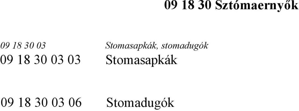 stomadugók 09 18 30 03 03