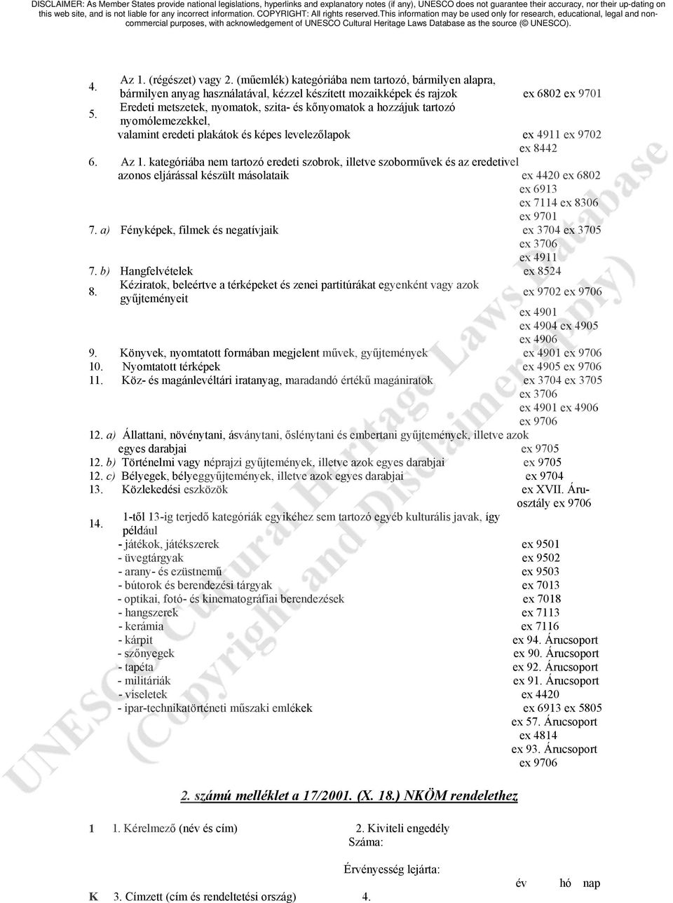 tartozó 5. nyomólemezekkel, valamint eredeti plakátok és képes levelezőlapok ex 4911 ex 9702 ex 8442 6. Az 1.