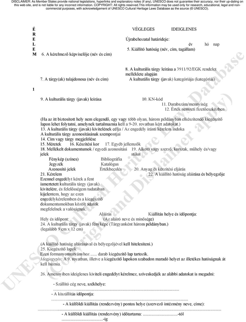 A kulturális tárgy (javak) leírása 10. KN-kód 11. Darabszám/mennyiség 12.