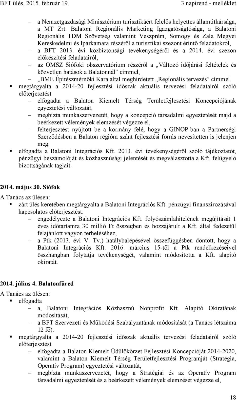 feladatokról, a BFT 2013. évi közbiztonsági tevékenységéről és a 2014.