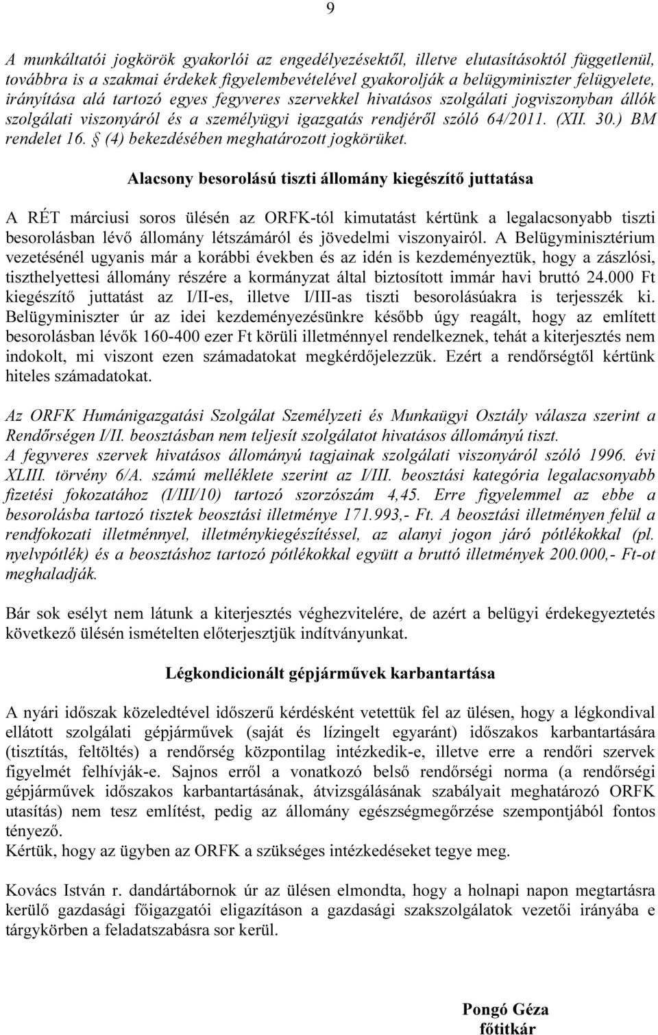 (4) bekezdésében meghatározott jogkörüket.