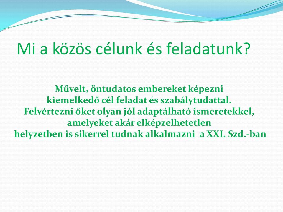 szabálytudattal.