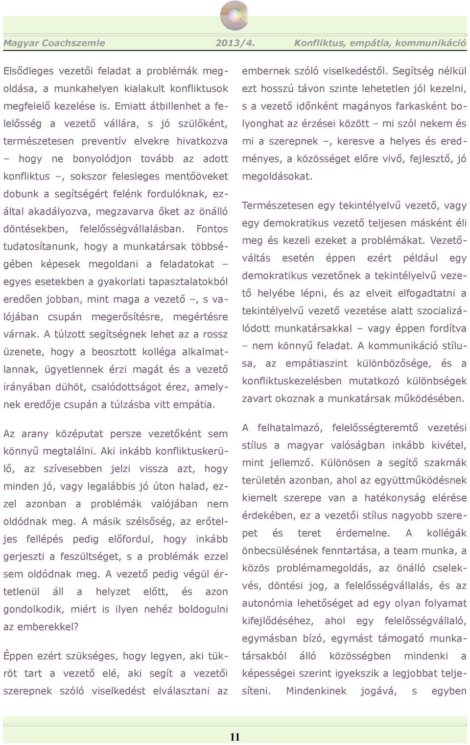 Emitt átbillenhet fe- s vezető időnként mgányos frksként bo- lelősség vezető vállár, s jó szülőként, lyonght z érzei között mi szól nekem termzetesen preventív elvekre hivtkozv mi szerepnek, keresve