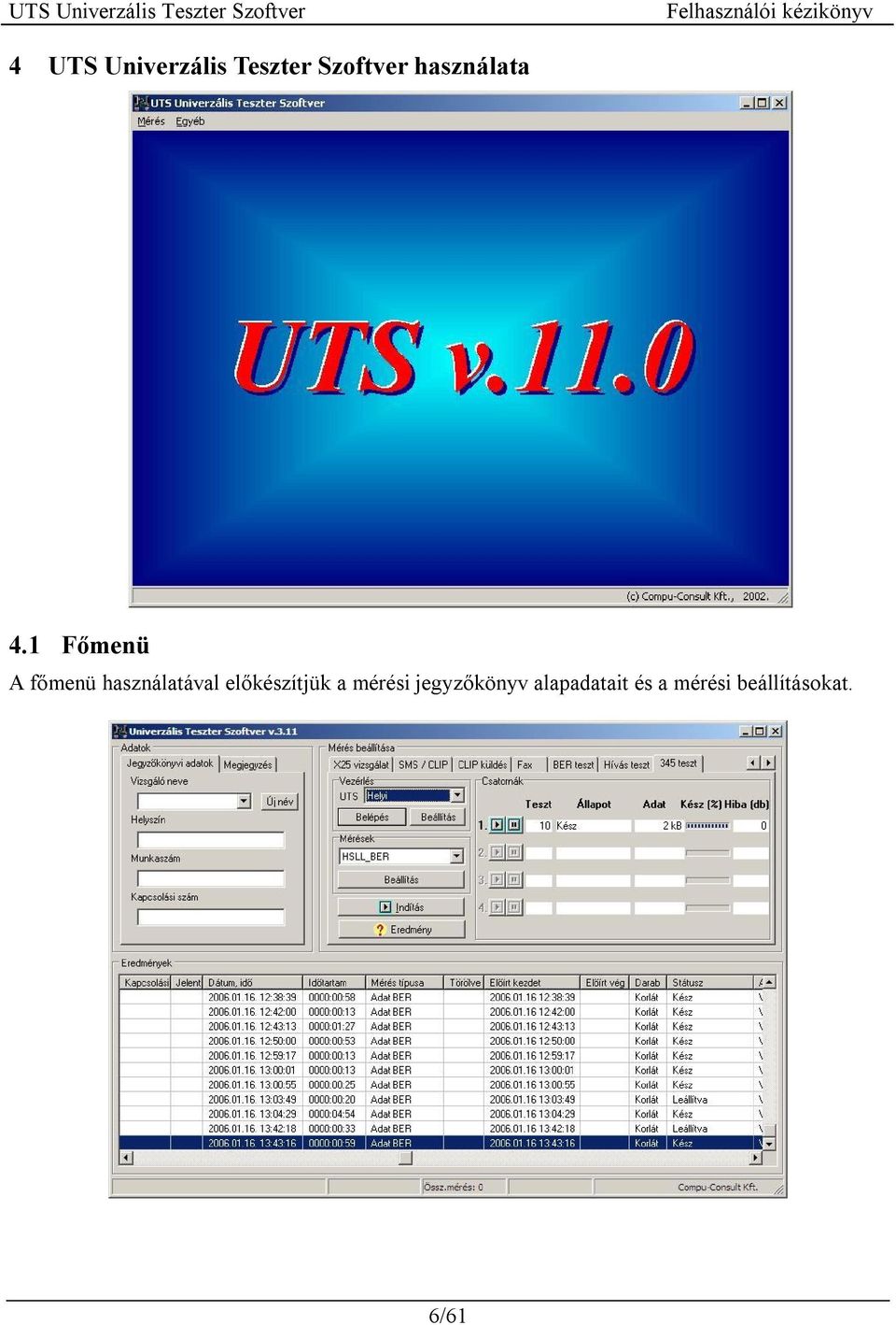 1 Főmenü A főmenü használatával