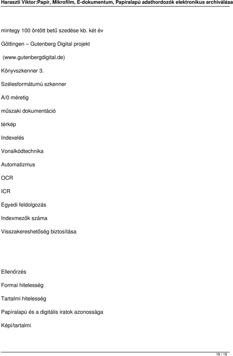 Szélesformátumú szkenner A/0 méretig műszaki dokumentáció térkép Indexelés Vonalkódtechnika