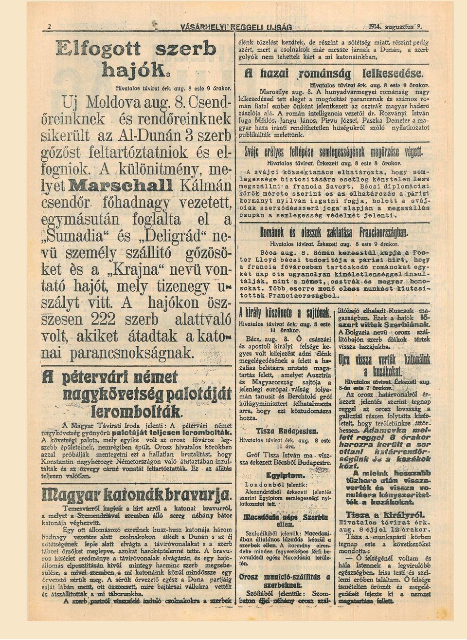 hunydvár egy eí roánság ngy lelkesedéssel tett eleget ogósításí prncsnk és száos ro án fitl eber önként jelentkezett z osztrák gyr hderő Zászlój lá A roán intelligenci vezetői dr Rozványí István Jug