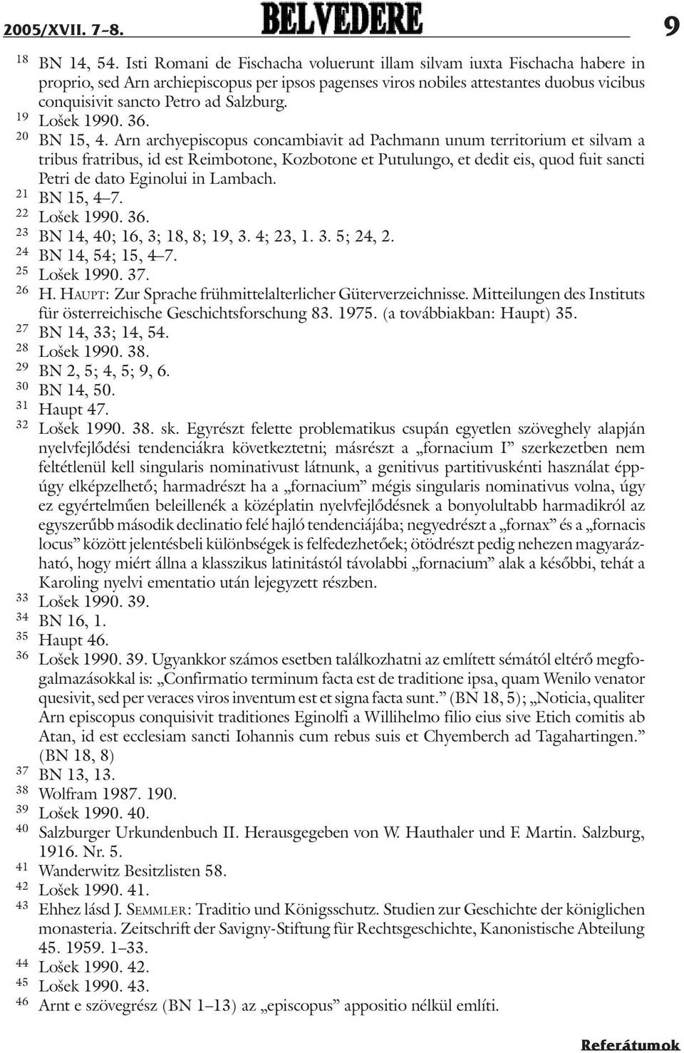 Salzburg. 19 Lošek 1990. 36. 20 BN 15, 4.