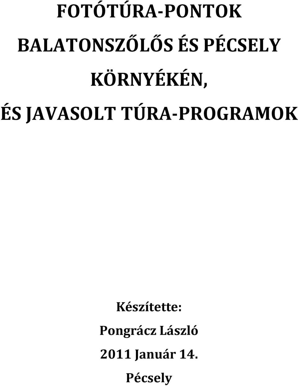 JAVASOLT TÚRA- PROGRAMOK