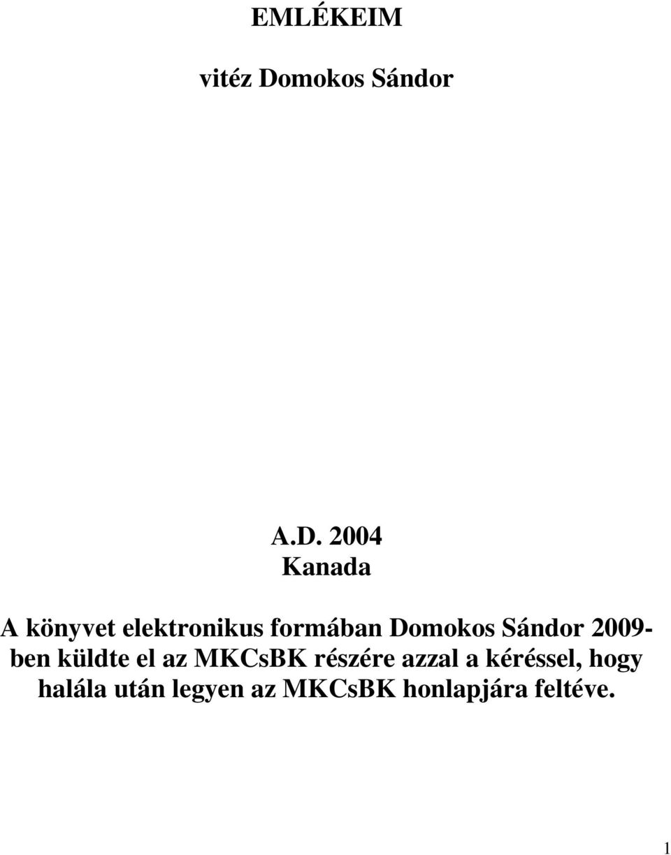 2004 Kanada A könyvet elektronikus formában Domokos