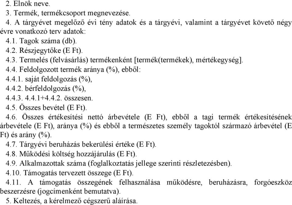 4.5. Összes bevétel (E Ft). 4.6.