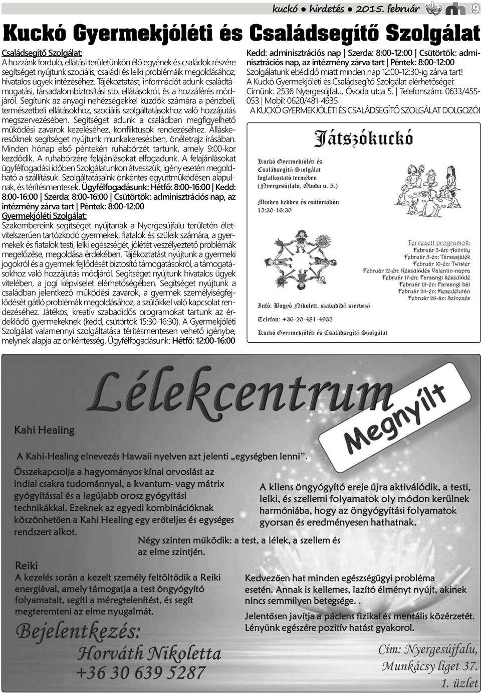 Segítünk az anyagi nehézségekkel küzdők számára a pénzbeli, természetbeli ellátásokhoz, szociális szolgáltatásokhoz való hozzájutás megszervezésében.