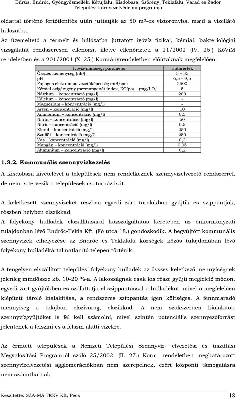 25.) Kormányrendeletben előírtaknak megfelelően.