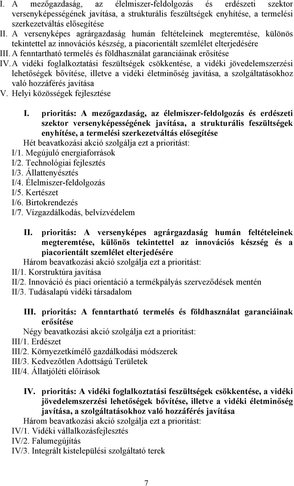 A fenntartható termelés és földhasználat garanciáinak erősítése IV.