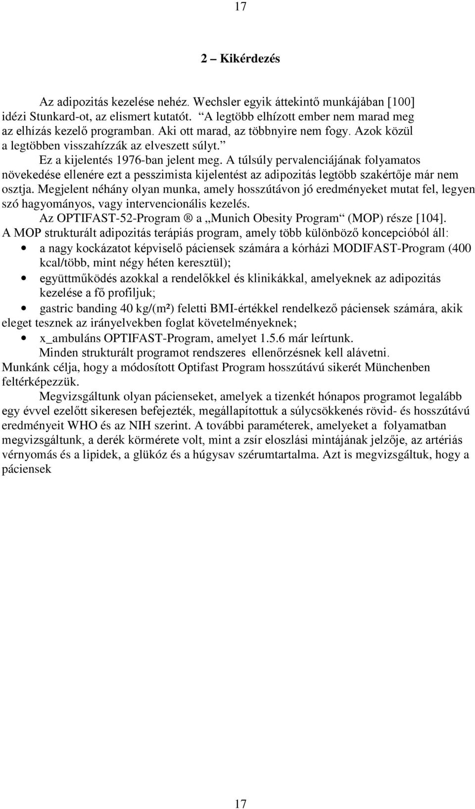 Az OPTIFAST-52-Program a Munich Obesity Program (MOP) része [104].