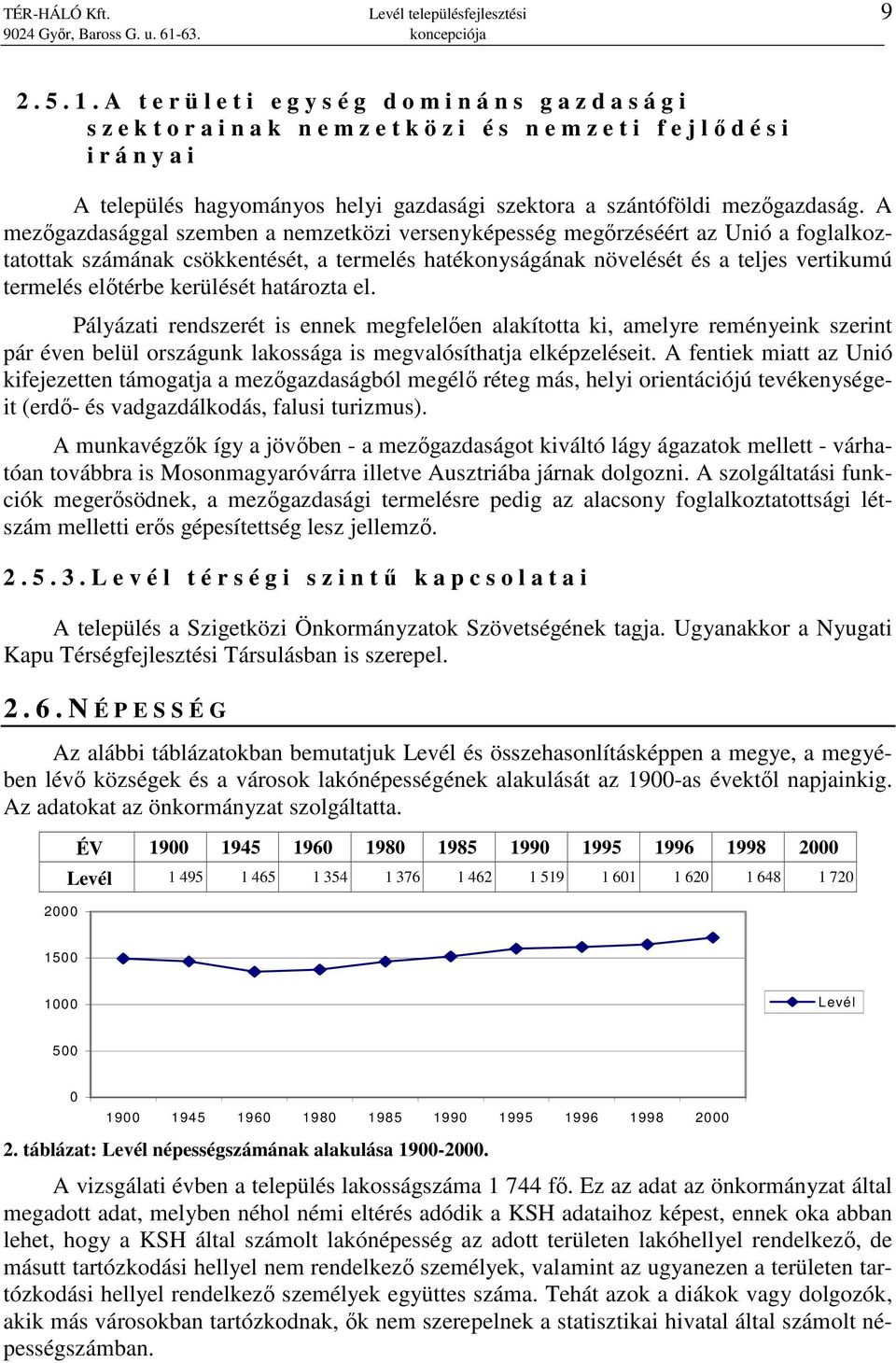 szektora a szántóföldi mezıgazdaság.