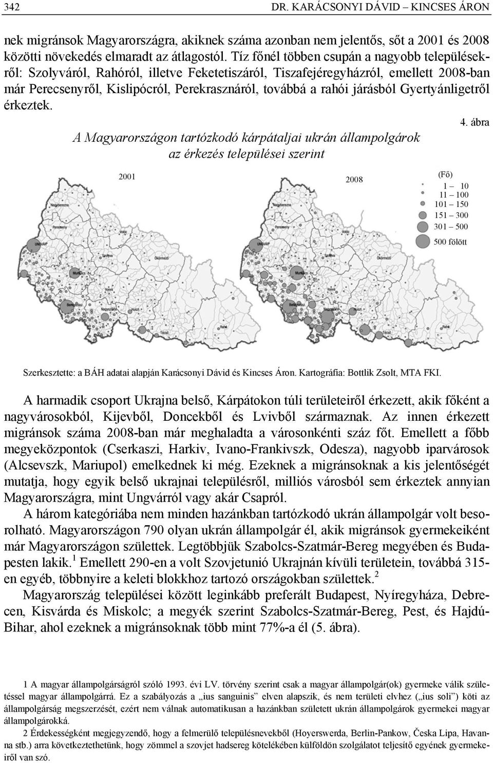 járásból Gyertyánligetről érkeztek. 4.