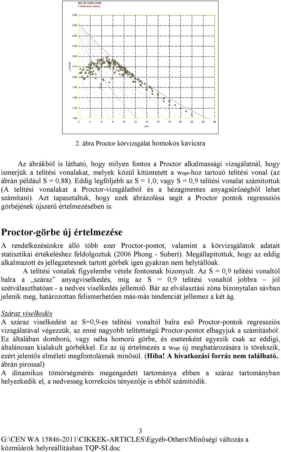 tartozó telítési vonal (az ábrán például S = 0,88).