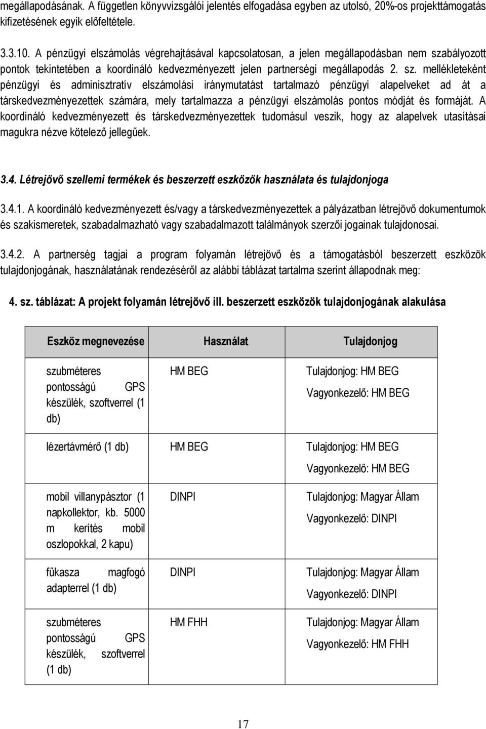 bályozott pontok tekintetében a koordináló kedvezményezett jelen partnerségi megállapodás 2. sz.