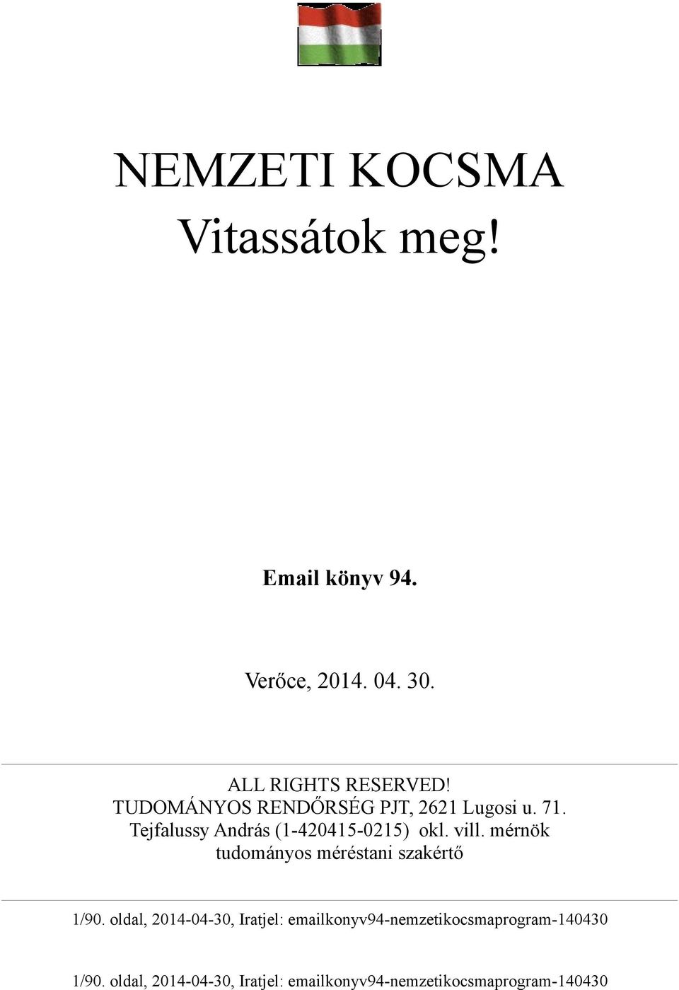 mérnök tudományos méréstani szakértő 1/90.