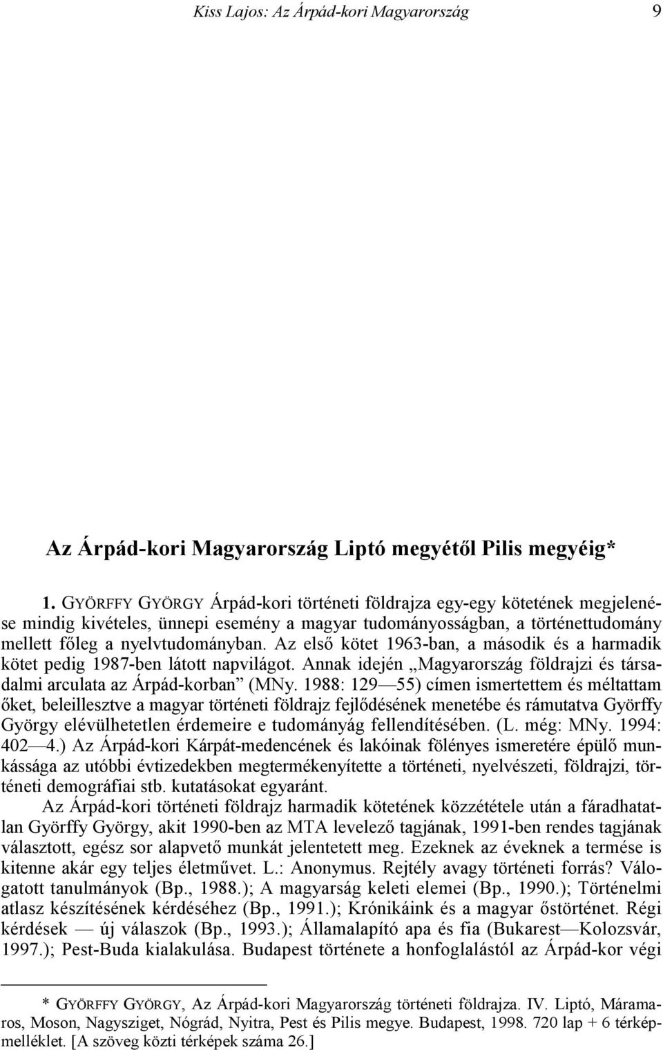 A munkaközösség legsürgsebb feladata lenne a helyzetfelmérés: számba venni, hol, mennyi, milyen minség" népnyelvi hangfelvétel van; milyen körülmények közt tárolják, biztosítva van-e állagmegrzésük.