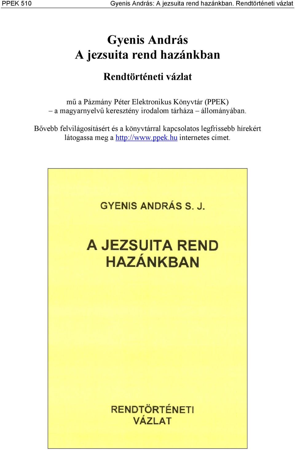 Pázmány Péter Elektronikus Könyvtár (PPEK) a magyarnyelvű keresztény irodalom tárháza