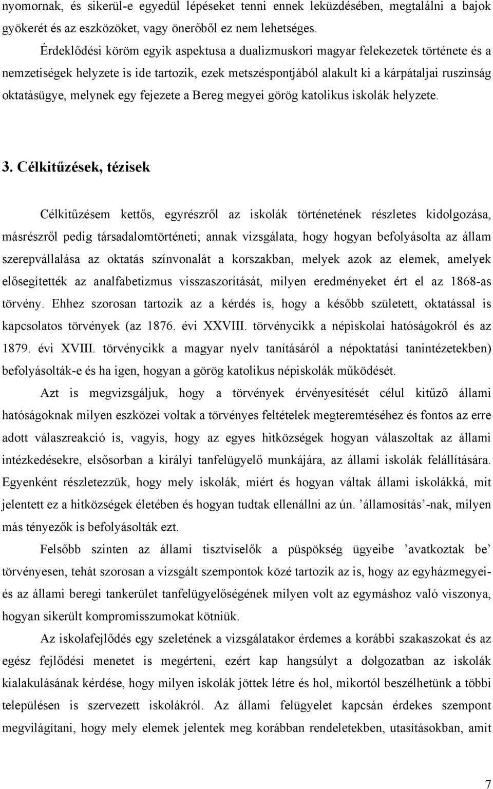 melynek egy fejezete a Bereg megyei görög katolikus iskolák helyzete. 3.