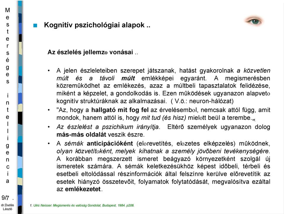 Az z pzhkum áyíj. Eõ zmyk uyzo doo má-má odá vzk z. A mák páók (oví, oz kpz) mûködk, oy közvíok, myk khk zmy jövõb vky.