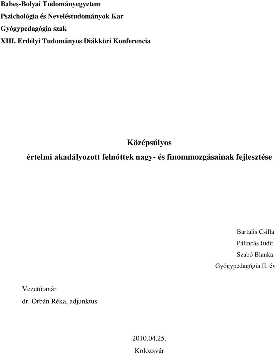 Erdélyi Tudományos Diákköri Konferencia Középsúlyos értelmi akadályozott