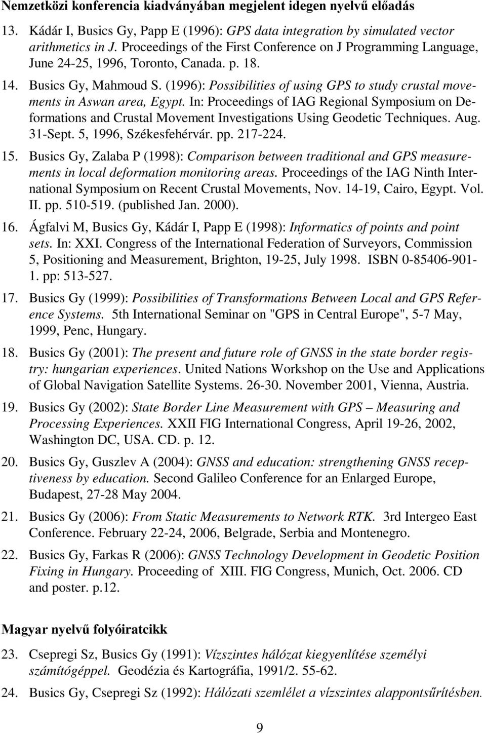 (1996): Possibilities of using GPS to study crustal movements in Aswan area, Egypt.