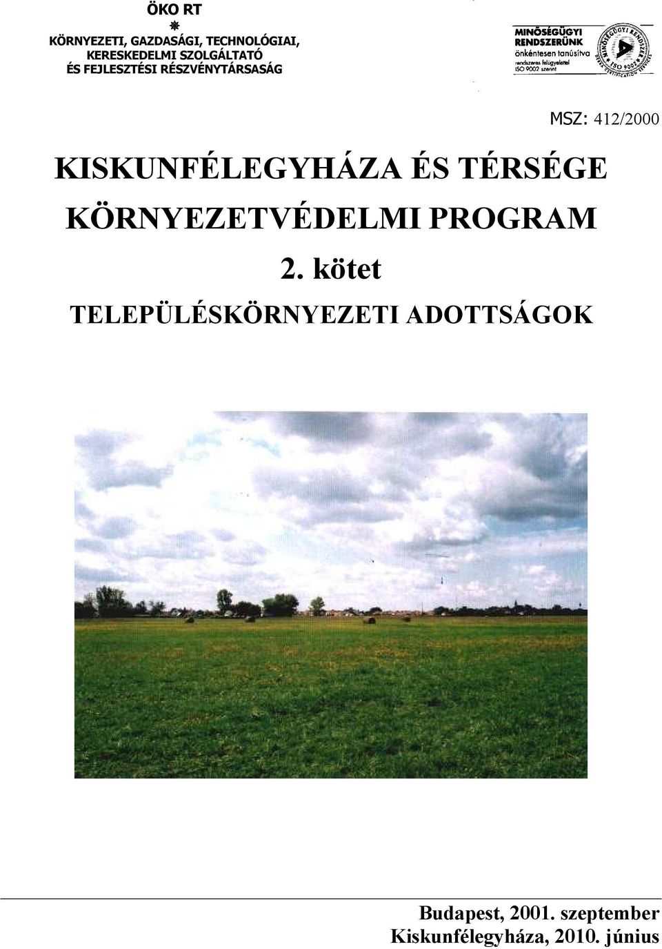 KISKUNFÉLEGYHÁZA ÉS TÉRSÉGE KÖRNYEZETVÉDELMI PROGRAM 2.