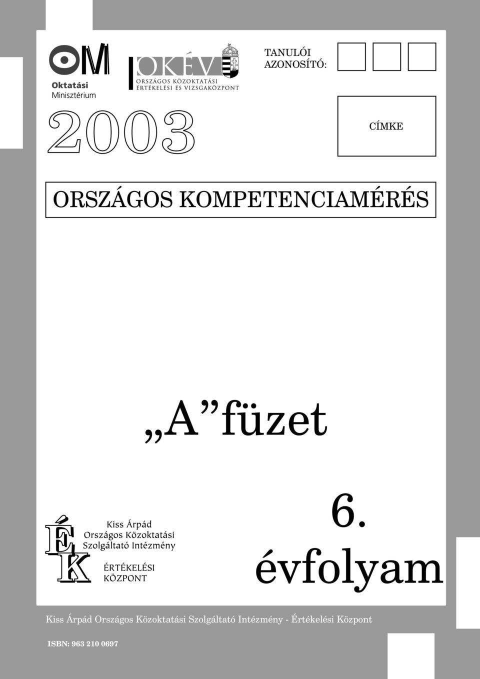 évfolyam Kiss Árpád Országos Közoktatási Szolgáltató